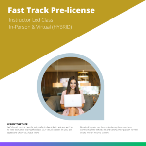 Fast Track Pre-license 75 Hour LIVE In-Person & LIVE via ZOOM (HYBRID)